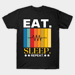 Eat Sleep Repeat Funny T-Shirt